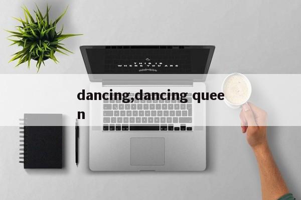 dancing,dancing queen