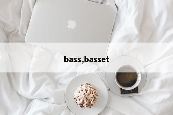 bass,basset